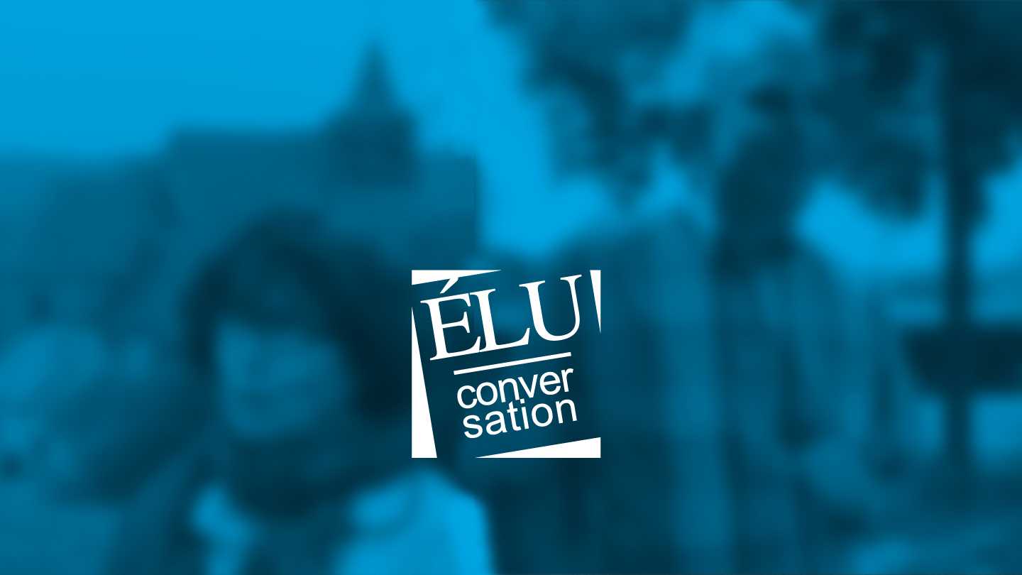 Vidéos &quot;Elu Conversations&quot;: les élus racontent leurs projets